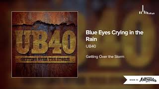 UB40  Blue Eyes Crying in the Rain 2013 International Reggae Music [upl. by Gelman]