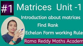 M1  JNTUH  Matrices introduction  Echelon form in easy way  Rama Reddy Maths  R22  R18  Btech [upl. by Cello]