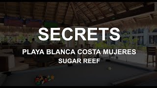 SECRETS PLAYA BLANCA COSTA MUJERES  SUGAR REEF [upl. by Byrn]