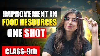 Improvement In Food Resources  Class 9 Biology  Manisha Rana [upl. by Akinam]