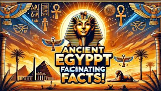 Ancient Egypt Fascinating Facts  egypt facts  ancient egypt facts  history facts  Tale Rise [upl. by Notfa]