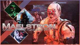 Cyberpunk 2077  Maelstrom Stealth  Ambient Theme [upl. by Mert190]