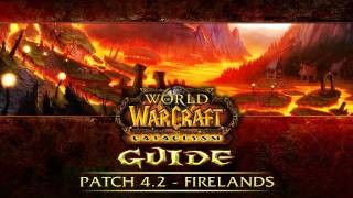 WoW Cataclysm Guide  42 Firelands intro and new Hyjal dailies [upl. by Volnak]