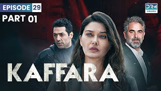 Turkish Drama In Hindi  Part 1  Redemption Episode 29  Kaffara  UB1O [upl. by Ardna932]