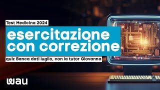 Sessione luglio Test medicina 2024 esercitazione gratuita e correzione quiz Banca dati ufficiale [upl. by Illene]