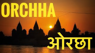 Top 7 Orchha Tourist Places You Must Visit [upl. by Materse]