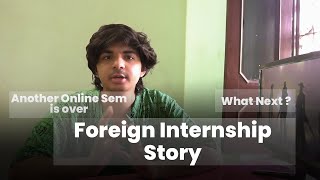 How I got Foreign Internship [upl. by Naihs]