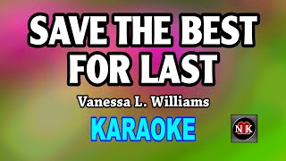 Save The Best For Last KARAOKEnuansamusikkaraoke [upl. by Anitsirk]