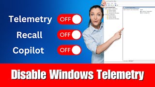 Disable Microsoft Windows Telemetry Like Copilot Recall The Safe Way [upl. by Nemsaj343]