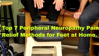 Top 7 Peripheral Neuropathy Pain Relief Methods For Feet at Home [upl. by Afatsum]