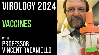 Virology Lectures 2024 19 Vaccines [upl. by Kemeny]