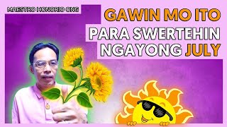 GAWIN MO ✓ quotUPANG SWERTEHIN SA BUWAN NG HULYO ✓ LALO NA NGAYONG SUMMER SOLSTICE quot✓ [upl. by Aniaj]