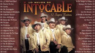 LAS 30 MEJORES CANCIONES DE INTOCABLE  MIX PUROS CORRIDOS INTOCABLE [upl. by Oag]