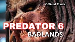 PREDATOR 6 BADLANDS  Official Trailer  2025 [upl. by Yelnikcm]