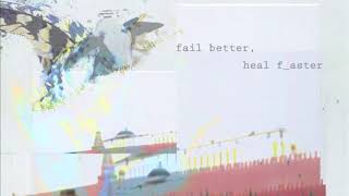 fail better heal faster  Pwr Outage [upl. by Ahsieki606]