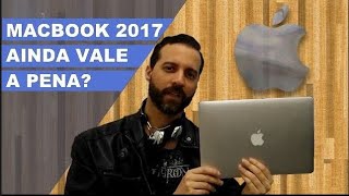 Um MacBook Air de 2017 ainda vale a pena [upl. by Giuseppe]