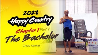 2023 Happy Country Show  Chapter 1 Part 1The Bachelor [upl. by Albertina290]