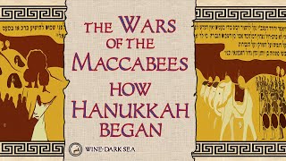 The Wars of the Maccabees How Hanukkah Began  A Tale from Ancient Judea [upl. by Araiek173]