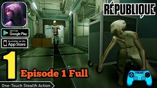 République Mobile Episode 1 Full Gameplay Walkthrough AndroidiOS Part 1 [upl. by Aubrie]