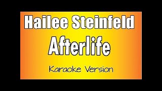 Hailee Steinfeld  Afterlife Karaoke Version [upl. by Ancalin]