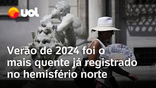 Calor recorde Verão de 2024 foi o mais quente já registrado no hemisfério norte diz observatório [upl. by Elakram]