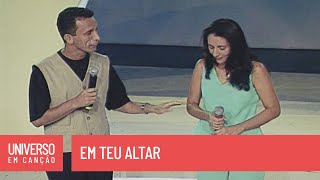 Walmir Alencar Rosana de Pádua  Em teu altar  Universo Em Canção [upl. by Newra862]