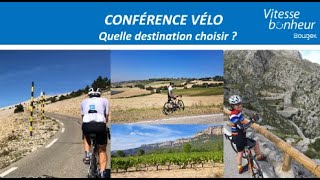 Conférence vélo  Quelle destination choisir [upl. by Otte]