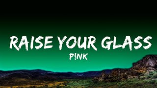 Pnk  Raise Your Glass Lyrics [upl. by Ellerad]