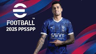 DOWNLOAD eFOOTBALL PES 2025 PPSSPP BEST GRAPHICS NEW KITS amp LATEST TRANSFER TERBARU [upl. by Ahsikam]