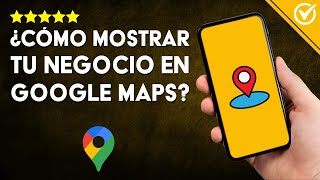 Cómo REGISTRAR mi EMPRESA en GOOGLE MAPS Fácilmente en Solo 5 Minutos  Google para Negocios 📍 [upl. by Carman]