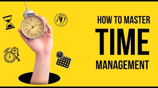 Mastering Time Management [upl. by Kcered]