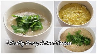 3 Savory Easy Healthy Oatmeal Recipes  Superfood Simple amp Healthy [upl. by Ennasil]