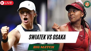 WTA LIVE IGA SWIATEK VS NAOMI OSAKA WTA ROLAND GARROS OPEN 2024 TENNIS PREVIEW STREAM [upl. by Jarlen195]