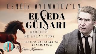 Elveda Gülsarı  Özet  Cengiz Aytmatov  Sesli Kitap [upl. by Lleuqar690]