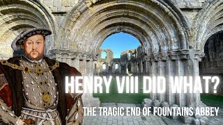 Henry VIII Did What Fountains Abbey amp The Dissolution of the Monasteries [upl. by Tenahs]