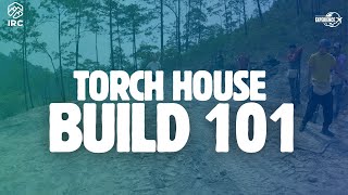 TORCH HOUSE BUILD 101 [upl. by Nicola]