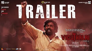 Viduthalai Part 2  Official Trailer  Vetri Maaran  Vijay Sethupathi  Ilayaraaja  Soori [upl. by Grindlay]