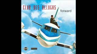 Club des Belugas  Forward [upl. by Damal]