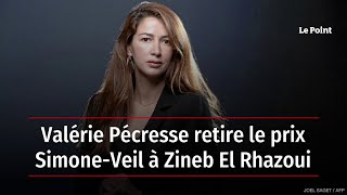 Valérie Pécresse retire le prix SimoneVeil à Zineb El Rhazoui [upl. by Sobel]