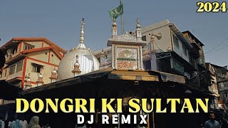 DONGRI KE SULTAN DJ  BHUTTO MIX  FULL DJ REMIX  URS SPECIAL  2024 [upl. by Natye593]