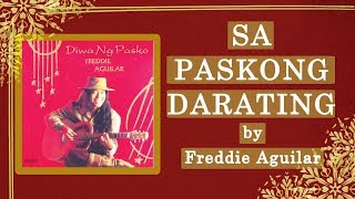 SA PASKONG DARATING  Freddie Aguilar Lyric Video  OPM Christmas [upl. by Acinehs493]