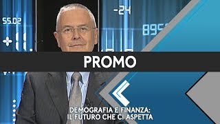 Promo  Mercati che Fare pt 341  Demografia e finanza il futuro che ci aspetta  19052018 [upl. by Lydia]