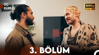 Üç Kuruş 3 Bölüm Full HD [upl. by Netta]