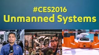 Unmanned Systems Take Flight at CES 2016 [upl. by Thaddeus]