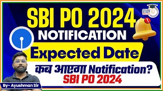 SBI PO 2024 Notification Expected Date  SBI PO 2024 Notification Expected Date  SBI PO 2024 [upl. by Hepsiba]