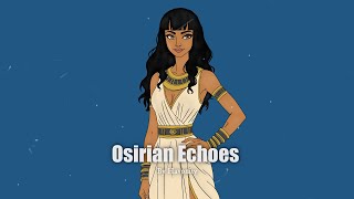 Osirian Echoes  Ancient Egyptian Music [upl. by Dragde84]