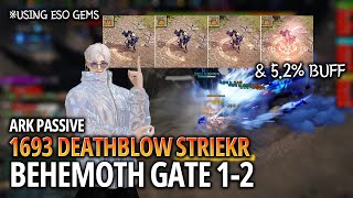 Lost Ark1693 Deathblow StrikerArk Passive  Behemoth Gate 12 [upl. by Zapot]