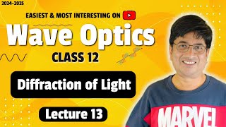 Lecture 13 Diffraction of Light Class 12 Physics Wave Optics Chapter 10 [upl. by Morven]