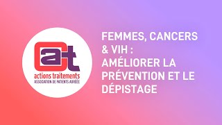 Femmes cancers et VIH  améliorer la prévention et le dépistage [upl. by Hansel]