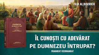 Film creştin – Îl cunoști cu adevărat pe Dumnezeu întrupat Fragment recomandat [upl. by Ja]